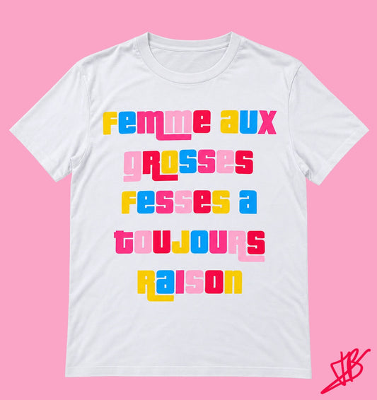 BIG ASS ALWAYS RIGHT TEE